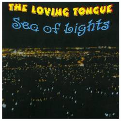 The Loving Tongue : Sea of Lights